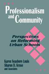 9780803962538-0803962533-Professionalism and Community: Perspectives on Reforming Urban Schools