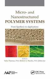 9781771881005-1771881003-Micro- and Nanostructured Polymer Systems: From Synthesis to Applications