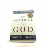 9780875522630-0875522637-The Doctrine of God (A Theology of Lordship)