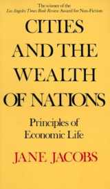 9780394729114-0394729110-Cities and the Wealth of Nations: Principles of Economic Life