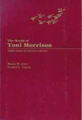 9780840337634-0840337639-The World of Toni Morrison: Explorations in Literary Criticism