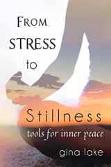 9781477646656-1477646655-From Stress to Stillness: Tools for Inner Peace