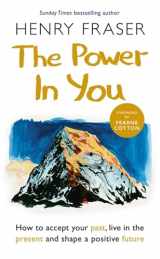 9781841883373-1841883379-The Power in You: How to Accept your Past, Live in the Present and Shape a Positive Future