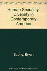 9781559346610-1559346612-Human Sexuality: Diversity in Contemporary America