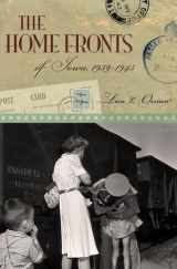 9780826221766-0826221769-The Home Fronts of Iowa, 1939-1945 (Volume 1)