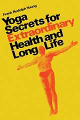9780139724480-0139724486-Yoga secrets for extraordinary health and long life