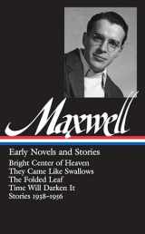 9781598530162-159853016X-William Maxwell: Early Novels and Stories