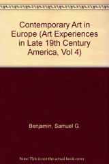 9780824022280-0824022289-CONTEMP ART EUROPE (Art Experiences in Late 19th Century America, Vol 4)