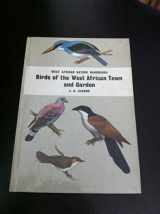 9780582608504-0582608503-Birds of the West African Town and Garden (West African Nature Handbooks)
