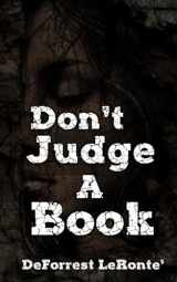 9781503148819-1503148815-Don't Judge A Book (Cliche` Chronicles)
