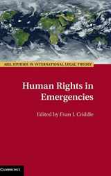 9781107115835-1107115833-Human Rights in Emergencies (ASIL Studies in International Legal Theory)