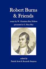 9781439270974-143927097X-Robert Burns and Friends: essays by W. Ormiston Roy Fellows presented to G. Ross Roy