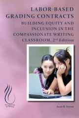 9781646424139-1646424131-Labor-Based Grading Contracts: Building Equity and Inclusion in the Compassionate Classroom (The Perspectives on Writing)