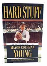 9780670845514-0670845515-Hard Stuff: The Autobiography of Mayor Coleman Young
