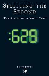 9780750306409-0750306408-Splitting The Second: The Story of Atomic Time