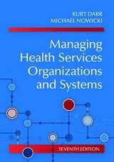 9781938870903-1938870905-Managing Health Services Organizations and Systems