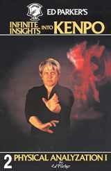 9781439237106-1439237107-Ed Parker's Infinite Insights Into Kenpo: Physical Anaylyzation I