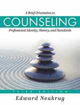 9781793568618-1793568618-Brief Orientation to Counseling: Professional Identity, History, and Standards