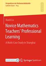 9783658372354-3658372354-Novice Mathematics Teachers’ Professional Learning: A Multi-Case Study in Shanghai (Perspektiven der Mathematikdidaktik)