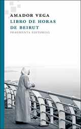 9788415518037-841551803X-Libro de horas de Beirut (Fragmentos) (Spanish Edition)