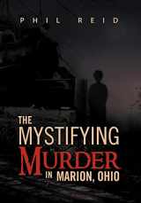 9781469130279-1469130270-The Mystifying Murder in Marion, Ohio