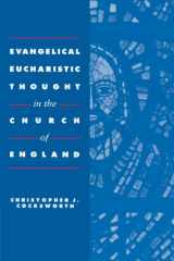 9780521891585-0521891582-Evangelical Eucharistic Thought in the Church of England