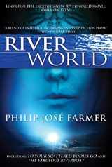 9780765326522-0765326523-Riverworld: Including To Your Scattered Bodies Go & The Fabulous Riverboat (Riverworld, 1)