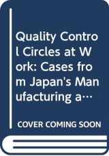 9789283310747-9283310748-Quality Control Circles at Work: Cases from Japan's Manufacturing and Service Sectors (Apo150)
