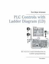 9788743033356-8743033350-PLC Controls with Ladder Diagram (LD), Monochrome: IEC 61131-3 and introduction to Ladder programming