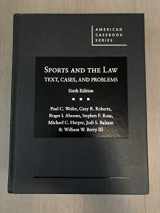 9781640202351-1640202358-Sports and the Law: Text, Cases, and Problems (American Casebook Series)