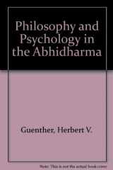 9780877730811-0877730814-Philosophy and psychology in the Abhidharma