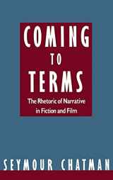 9780801424854-0801424852-Coming to Terms: The Rhetoric of Narrative in Fiction and Film