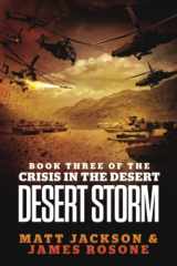 9781737802068-1737802066-Desert Storm (Crisis in the Desert)