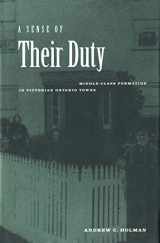 9780773518995-0773518991-A Sense of Their Duty: Middle-Class Formation in Victorian Ontario Towns