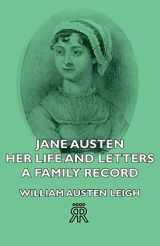 9781406722307-1406722308-Jane Austen: Her Life and Letters: a Family Record