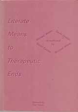 9780731659890-0731659899-Literate Means to Therapeutic Ends