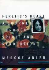 9780807070994-0807070998-Heretic's Heart: A Journey through Spirit and Revolution