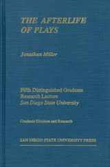 9781879691124-1879691124-The Afterlife of Plays (University Research Lecture Series No. 5)