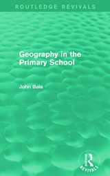 9780415736701-0415736706-Geography in the Primary School (Routledge Revivals)