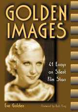 9780786408344-0786408340-Golden Images: 41 Essays on Silent Film Stars