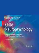 9781489982773-1489982779-Child Neuropsychology: Assessment and Interventions for Neurodevelopmental Disorders, 2nd Edition