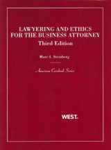 9780314264848-0314264841-Lawyering and Ethics for the Business Attorney (Coursebook)