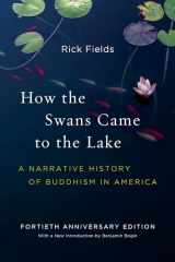 9781611804737-1611804736-How the Swans Came to the Lake: A Narrative History of Buddhism in America