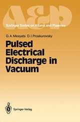 9783642837005-364283700X-Pulsed Electrical Discharge in Vacuum (Springer Series on Atomic, Optical, and Plasma Physics, 5)