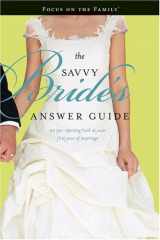 9781589974685-1589974689-The Savvy Bride's Answer Guide: An Eye-opening Look at Your First Year of Marriage (Focus on the Family)