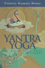 9781559393089-1559393084-Yantra Yoga: Tibetan Yoga of Movement