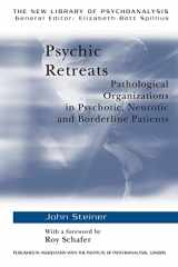 9780415099240-0415099242-Psychic Retreats: Pathological Organizations in Psychotic, Neurotic and Borderline Patients (The New Library of Psychoanalysis, Vol. 19)