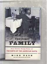 9781400067220-1400067227-The First Family: Terror, Extortion, Revenge, Murder, and the Birth of the American Mafia