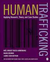 9781506305721-1506305725-Human Trafficking: Applying Research, Theory, and Case Studies