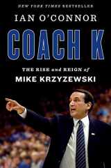 9780358345404-0358345405-Coach K: The Rise and Reign of Mike Krzyzewski